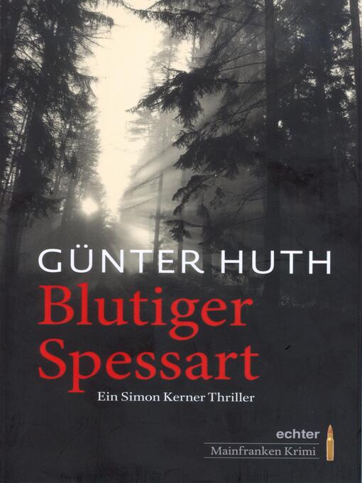Title details for Blutiger Spessart by Günter Huth - Available